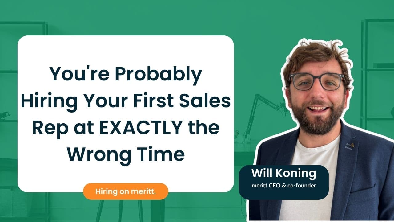 You're Probably Hiring Your First Sales Rep at Exactly the Wrong Time