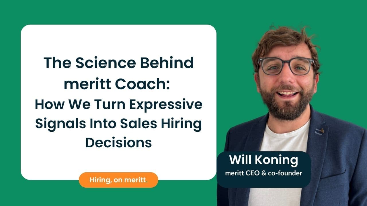 The Science Behind Meritt Coach: How We Turn Expressive Signals Into Sales Hiring Decisions